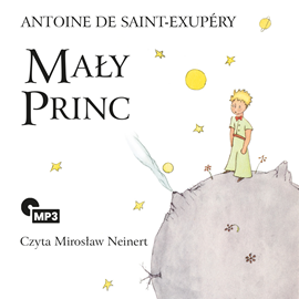 Audiobook Mały Princ  - autor Antoine De Saint-Exupery   - czyta Mirosław Neinert