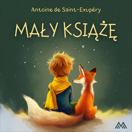 Audiobook Mały książę  - autor Antoine de Saint-Exupéry   - czyta Artur Ziajkiewicz