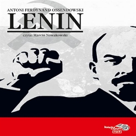 Audiobook Lenin  - autor Antoni Ferdynand Ossendowski   - czyta Marcin Nowakowski