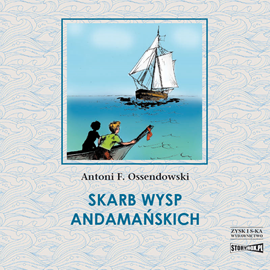 Audiobook Skarb Wysp Andamańskich  - autor Antoni Ferdynand Ossendowski   - czyta Krzysztof Plewako-Szczerbiński