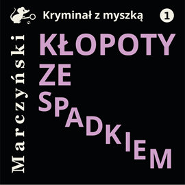 Audiobook Kłopoty ze spadkiem  - autor Antoni Marczyński   - czyta Wojciech Masiak