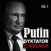 Putin. Dyktator z Kremla. Część I. Dzieciństwo, młodość, kariera w KGB