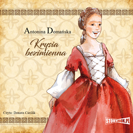 Audiobook Krysia bezimienna  - autor Antonina Domańska   - czyta Donata Cieślik