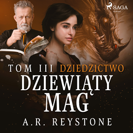 Audiobook Dziewiąty Mag. Dziedzictwo. Tom 3  - autor A.R. Reystone   - czyta Masza Bogucka