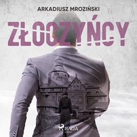 Audiobook Złoczyńcy  - autor Arkadiusz Mroziński   - czyta Artur Ziajkiewicz