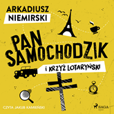 Audiobook Pan Samochodzik i krzyż lotaryński  - autor Arkadiusz Niemirski   - czyta Jakub Kamieński