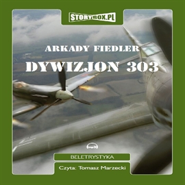 Audiobook Dywizjon 303.  - autor Arkady Fiedler   - czyta Tomasz Marzecki