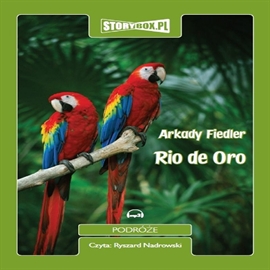 Audiobook Rio de oro  - autor Arkady Fiedler   - czyta Ryszard Nadrowski