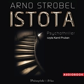 Audiobook Istota  - autor Arno Strobel   - czyta Kamil Pruban