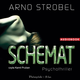 Audiobook Schemat  - autor Arno Strobel   - czyta Kamil Pruban