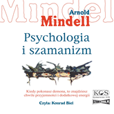 Audiobook Psychologia i szamanizm  - autor Arnold Mindell   - czyta Konrad Biel