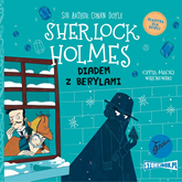 Audiobook Klasyka dla dzieci. Sherlock Holmes. Tom 26. Diadem z berylami  - autor Arthur Conan Doyle   - czyta Maciej Więckowski