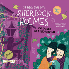 Audiobook Klasyka dla dzieci. Sherlock Holmes. Tom 28. Człowiek na czworakach  - autor Arthur Conan Doyle   - czyta Maciej Więckowski