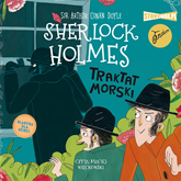 Audiobook Klasyka dla dzieci. Sherlock Holmes. Tom 7. Traktat morski  - autor Arthur Conan Doyle   - czyta Maciej Więckowski