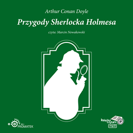Audiobook Przygody Sherlocka Holmesa  - autor Artur Conan Doyle   - czyta Marcin Nowakowski