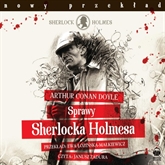 Audiobook Sprawy Sherlocka Holmesa  - autor Arthur Conan Doyle   - czyta Janusz Zadura