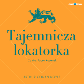 Audiobook Tajemnicza lokatorka  - autor Arthur Conan Doyle   - czyta Jacek Rozenek
