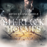 Audiobook Wspomnienia Sherlocka Holmesa  - autor Arthur Conan Doyle   - czyta Robert Michalak