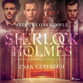 Audiobook Znak Czterech  - autor Arthur Conan Doyle   - czyta Robert Michalak