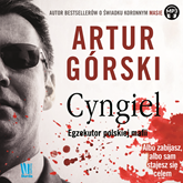Audiobook Cyngiel. Egzekutor polskiej mafii  - autor Artur Górski   - czyta Jakub Wieczorek