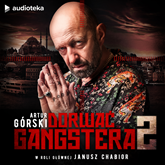 Audiobook Dorwać gangstera 2  - autor Artur Górski   - czyta zespół aktorów