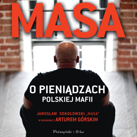 Audiobook Masa o pieniądzach polskiej mafii  - autor Artur Górski   - czyta zespół aktorów