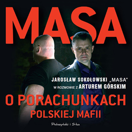 Audiobook Masa o porachunkach polskiej mafii  - autor Artur Górski   - czyta zespół aktorów