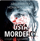Audiobook Usta mordercy  - autor Artur Kawka;Monika Wysocka   - czyta Rafał Mohr