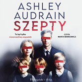 Audiobook Szepty  - autor Ashley Audrain   - czyta Marta Markowicz