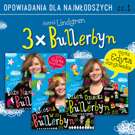 Audiobook 3 x Bullerbyn  - autor Astrid Lindgren   - czyta Edyta Jungowska