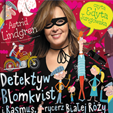 Audiobook Detektyw Blomkvist i Rasmus, rycerz Białej Róży  - autor Astrid Lindgren   - czyta Edyta Jungowska