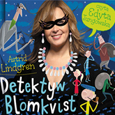 Audiobook Detektyw Blomkvist  - autor Astrid Lindgren   - czyta Edyta Jungowska
