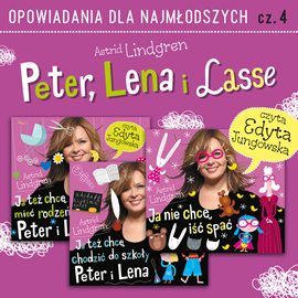 Audiobook Peter, Lena i Lasse  - autor Astrid Lindgren   - czyta Edyta Jungowska