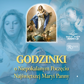 Audiobook Godzinki o Niepokalanym Poczęciu Najświętszej Maryi Panny  - autor Autor nieznany   - czyta zespół aktorów