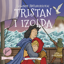 Audiobook Legendy arturiańskie. Tom 6. Tristan i Izolda  - autor Autor nieznany   - czyta Jacek Dragun