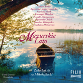Audiobook Mazurskie Lato  - autor Praca zbiorowa   - czyta Joanna Domańska