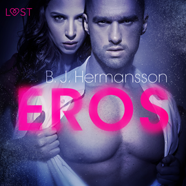 Audiobook Eros. Opowiadanie erotyczne  - autor B. J. Hermansson   - czyta Radosław Baran