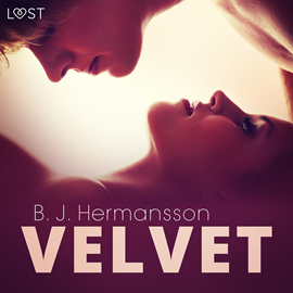 Audiobook Velvet – 20 opowiadań erotycznych na seksowny wieczór  - autor B. J. Hermansson   - czyta zespół aktorów