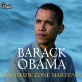Audiobook Odziedziczone marzenia  - autor Barack Obama   - czyta Michał Kaleta