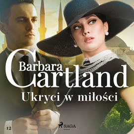 Audiobook Ukryci w miłości  - autor Barbara Cartland   - czyta Katarzyna Kukuła