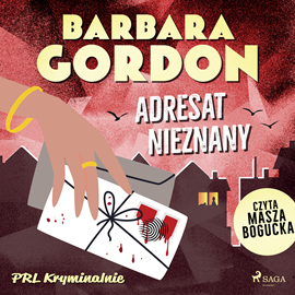 Audiobook Adresat nieznany  - autor Barbara Gordon   - czyta Masza Bogucka