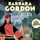 Audiobook Bez atu  - autor Barbara Gordon   - czyta Masza Bogucka