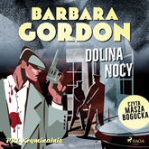 Audiobook Dolina nocy  - autor Barbara Gordon   - czyta Masza Bogucka