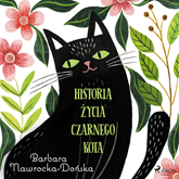 Audiobook Historia życia czarnego kota  - autor Barbara Nawrocka Dońska   - czyta Iwona Karlicka