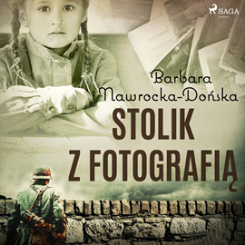 Audiobook Stolik z fotografią  - autor Barbara Nawrocka Dońska   - czyta Masza Bogucka