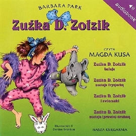 Audiobook Zuźka D. Zołzik cz3  - autor Barbara Park   - czyta Magda Kusa