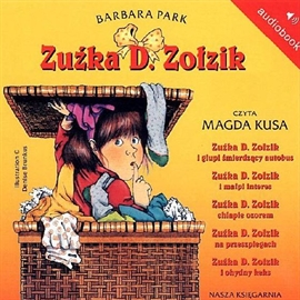 Audiobook Zuźka D. Zołzik cz1  - autor Barbara Park   - czyta Magda Kusa