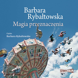 Audiobook Magia przeznaczenia  - autor Barbara Rybałtowska   - czyta Barbara Rybałtowska