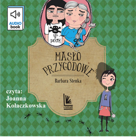 Audiobook Masło przygodowe  - autor Barbara Stenka   - czyta Joanna Kołaczkowska