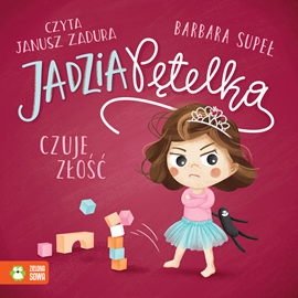 Audiobook Jadzia Pętelka czuje złość  - autor Barbara Supeł   - czyta Janusz Zadura